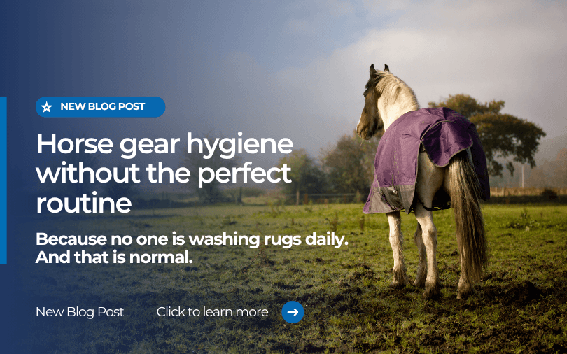 Horse Gear Hygiene Without The Perfect Routine